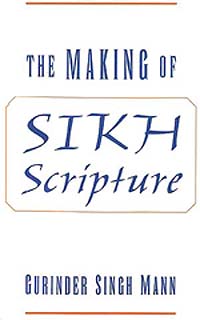 The Making of Sikh Scripture by Gurinder Singh Mann