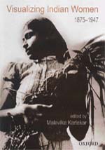 Visualizing Indian Women 1875-1947