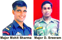 Major Mohit Sharma and Major D. Sreeram