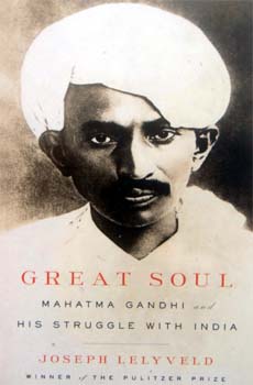 Great Soul: Mahatma Gandhi and his Struggle with India by Joseph Lelyveld