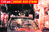 The third explosion was reported in the Dadar area. The site of the explosion was close to the Dadar railway station. The bomb was planted in an electric meter box. 