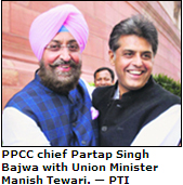 PPCC chief Partap Singh Bajwa with Union Minister Manish Tewari. 