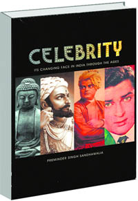 Celebrity: Its Changing Face in India through the Ages