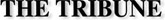 THE TRIBUNE