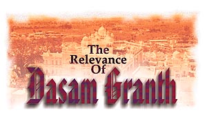 The Relevance of Dasam Granth