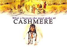 What a heaven she must make of Kashmere