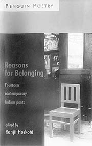 Reasons for Belonging, Fourteen contemporary Indian poets