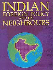 India's Foreign Policy and its Neighbours