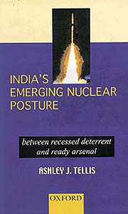 Indias Emerging Nuclear Posture (Between Recessed Deterrent and Ready Arsenals)