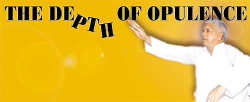 THE DEPTH OF OPULENCE