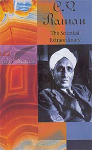 C. V. Raman: The Scientist Extraordinary