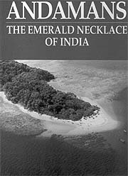 Andamans: the Emerald Necklace of India