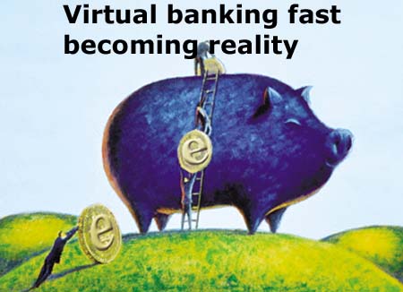 Virtual banking fast becoming reality