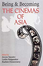 Being & Becoming -- The Cinemas of Asia