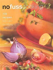 No Fuss Cooking: 100 Recipes You Cant Go Wrong With