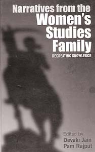 Narratives from the Womens Studies Family: Recreating Knowledge