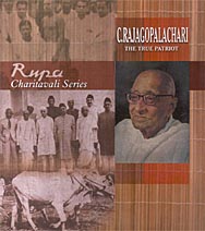 C. Rajagopalachari: The True Patriot