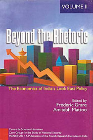 Beyond the Rhetoric: The Economics of Indias Look East Policy