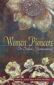 Women Pioneers in Indian Renaissance