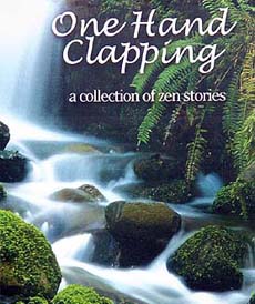 One Hand Clapping: a collection of Zen stories