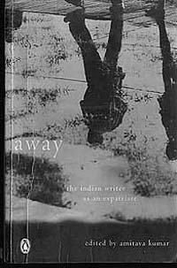 Away: The Indian writer as an Expatriate