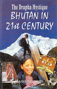 The Drupka Mystique: Bhutan in 21st Century
