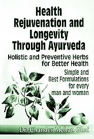 Health Rejuvenation and Longevity Through Ayurveda