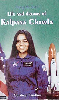 Life and Dreams of Kalpana Chawla