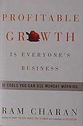 Profitable Growth Is Everyones Business: 10 Tools You Can Use Monday Morning