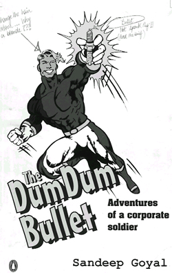 The Dum Dum Bullet: Adventures of a Corporate Soldier