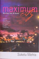 Maximum City: Bombay Lost and Found