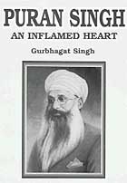 Puran Singh: An Inflamed Heart