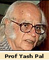 Prof Yash Pal