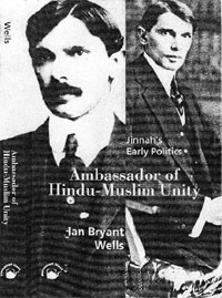 Jinnahs Early Politics: Ambassador of Hindu-Muslim Unity