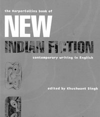 The HarperCollins Book of New Indian Fiction: Contemporary Writing in English.