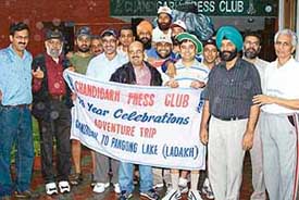 A 16-member team of the Chandigarh Press Club, which left for the Pangong Lake in Ladakh on a nine-day trekking expedition in Chandigarh