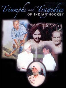 Triumphs and Tragedies of Indian Hockey
