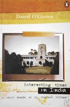 Interesting times in India: A short decade at St. Stephens College