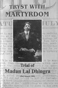 Tryst with Martyrdom: Trial of Madan Lal Dhingra