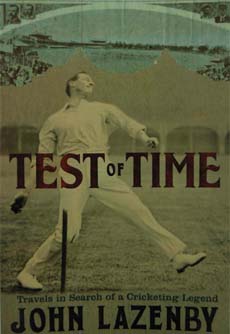 Test of Time: Travels in Search of a Cricketing Legend