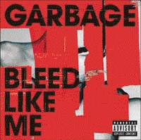 Garbage  Bleed Like Me