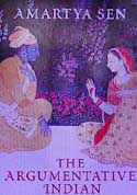 The Argumentative Indian: Writings on Indian Culture, History and Identity