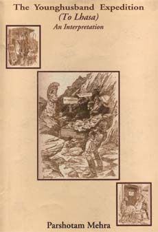 The Younghusband Expedition (to Lhasa)