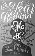 You Remind Me of Me