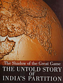 The Shadow of the Great Game: The Untold Story of India’s Partition