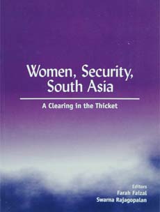 Women, Security, South Asia: A Clearing in the Thicket