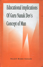 Educational implications of Guru Nanak Devs Concept of Man