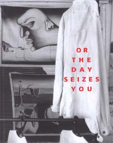 Or the Day Seizes You