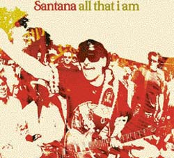 SantanaAll That I Am