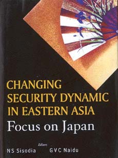 Changing Security Dynamic in Eastern Asia Focus on Japan